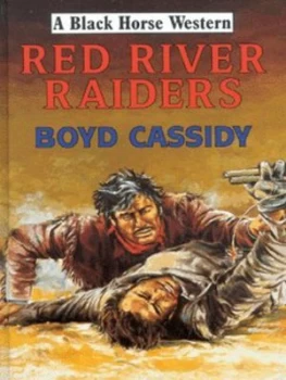 Image of Red River Raiders by Boyd Cassidy Hardback