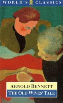 Image of The Old Wives Tale by Arnold Bennett and Margaret Harris Paperback