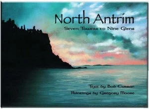 Image of North Antrim by Gregory Moore and Bob Curran Book