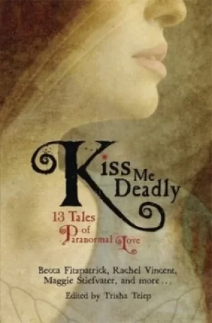 Image of Kiss me deadly by Trisha Telep