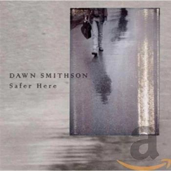 Image of Dawn Smithson - Safer Here CD