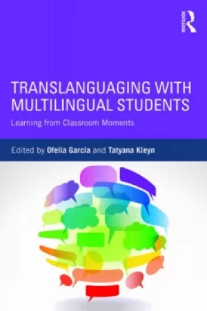 Image of Translanguaging with Multilingual StudentsLearning from Classroom Moments