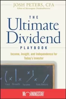 Image of The Ultimate Dividend Playbook : Income, Insight and Independence for Today's Investor