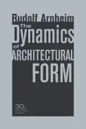 Image of dynamics of architectural form 30th anniversary edition
