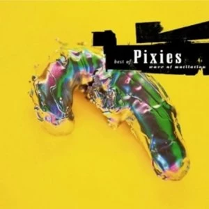 image of Pixies Wave Of Mutilation Best Of Pixies