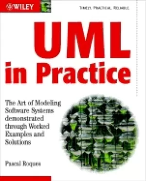 Image of uml in practice the art of modeling software systems demonstrated through w