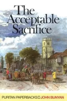 Image of The acceptable sacrifice by John Bunyan