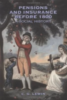 Image of Pensions and Insurance before 1800 by C.G. Lewin Hardback
