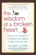 Image of wisdom of a broken heart how to turn the pain of a breakup into healing ins