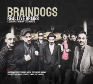 Image of Real Live Brains Celebration of Tom Waits by Braindogs CD Album