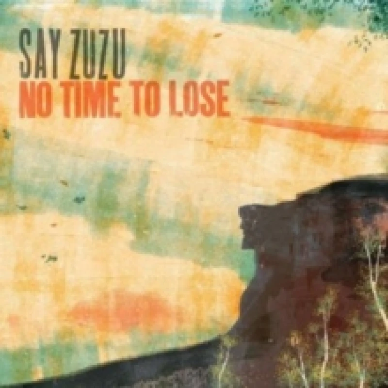Image of Say ZuZu - No Time to Lose [CD / Album] Music CDs - Music CD
