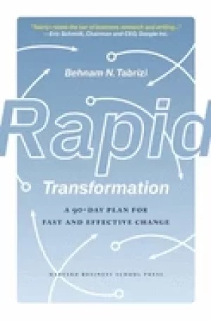 Image of rapid transformation a 90 day plan for fast and effective change tabrizi be