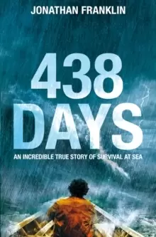 Image of 438 Days : An Extraordinary True Story of Survival at Sea