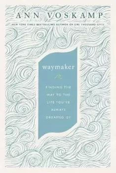 Image of WayMaker by Ann Voskamp
