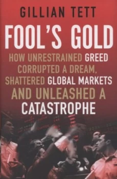 Image of Fools Gold by Gillian Tett Hardback