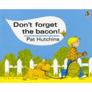 Image of Don't Forget The Bacon by Pat Hutchins Paperback - 2002