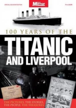Image of Titanic and Liverpool - the Untold Story by Trinity Mirror Media Paperback