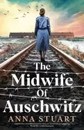 Image of midwife of auschwitz inspired by a heartbreaking true story an emotional an
