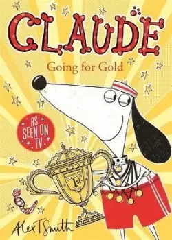 Image of Claude Going for Gold! by Alex T. Smith