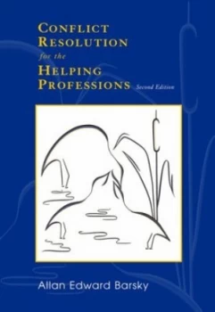 Image of Conflict Resolution for the Helping Professions by Allan Barsky Paperback
