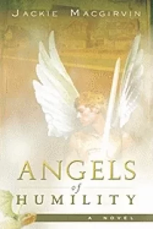 Image of angels of humility a novel