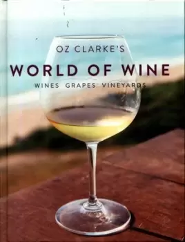Image of Oz Clarkes world of wine by Oz Clarke