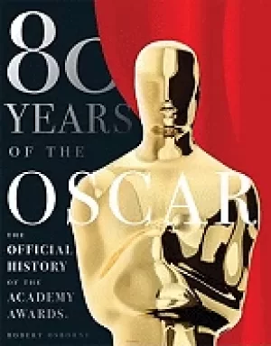 Image of 80 years of the oscar the official history of the academy awards
