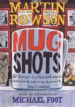 Image of Mug Shots by Martin Rowson Hardback