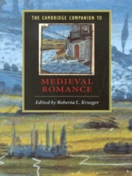 Image of The Cambridge Companion to Medieval Romance by Roberta L. Krueger Paperback