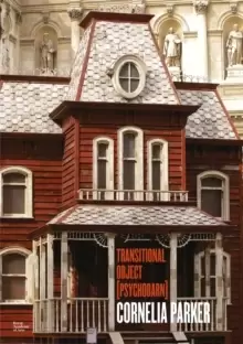 Image of Cornelia Parker : Transitional Object (PsychoBarn)