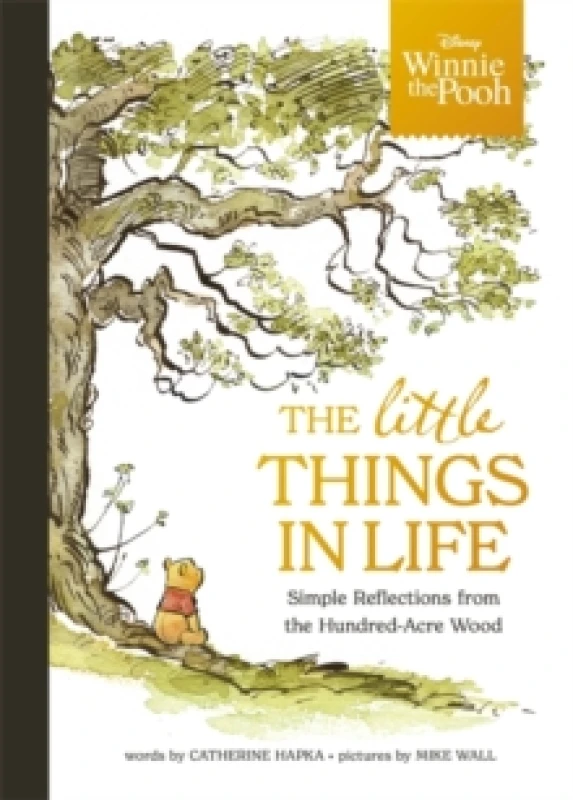 Image of Disney Winnie the Pooh - The Little Things in Life : Simple reflections from the Hundred-Acre Wood Hardback