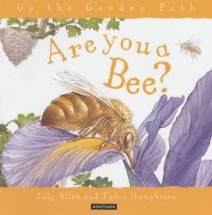 Image of Are You a Bee by Judy Allen and Tudor Humphries Hardback