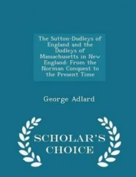 Image of Sutton-Dudleys of England and the Dudleys of Massachusetts in New England by George Adlard Paperback