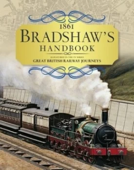 Image of Bradshaws Descriptive Railway Hand-Book by George Bradshaw Hardback