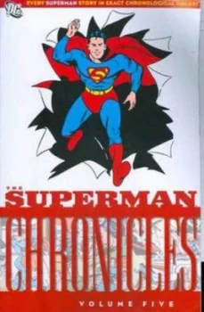 Image of The Superman Chronicles. Volume Five by Jerry Siegel Paperback