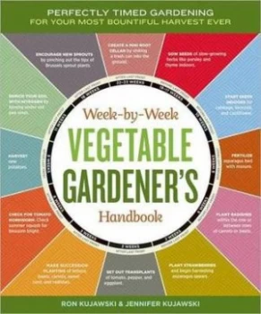 Image of The Week-by-Week Vegetable Gardeners Handbook by Jennifer Kujawski Book