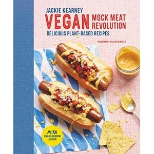 Image of Vegan Mock Meat Revolution Delicious Plant-Based Recipes Hardback 2018