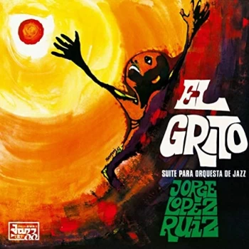 image of Jorge L?pez Ruiz - El Grito (Suite Para Orquesta Vinyl