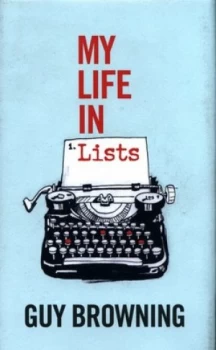 Image of My Life in Lists by Guy Browning Hardback