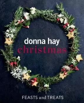 Image of Donna Hay Christmas Feasts and Treats by Donna Hay