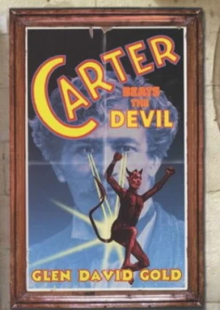 Image of Carter Beats the Devil by Glen David Gold Hardback