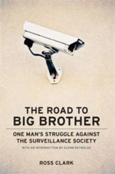 Image of The Road to Big Brother by Ross Clark Hardback