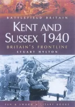 Image of Kent and Sussex 1940 by Stuart Hylton