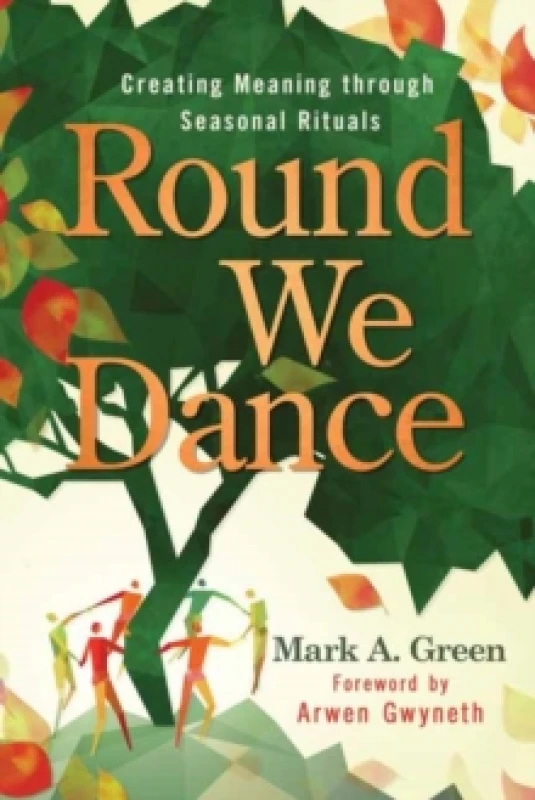 Image of Round We Dance. Paperback. By Mark A Green, Arwen Gwyneth Books