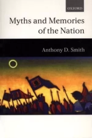 Image of Myths and memories of the nation by Anthony D. Smith