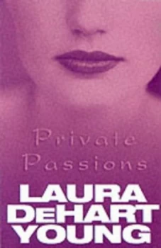 Image of Private Passions by Laura Dehart Young Book