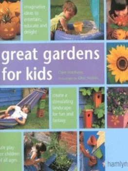 Image of Great Gardens for Kids by Clare Matthews Hardback