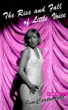 Image of The Rise and Fall of Little Voice by Jim Cartwright Paperback