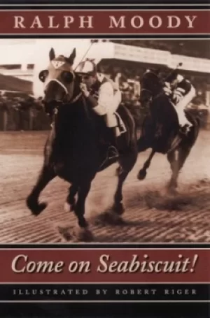 Image of Come on Seabiscuit by Ralph Moody