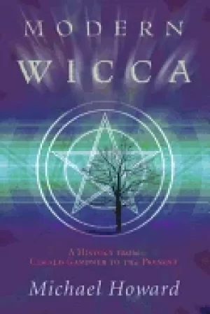 Image of modern wicca a history from gerald gardner to the present
